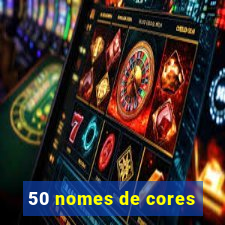 50 nomes de cores